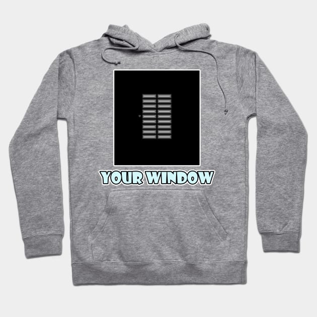 Your Window Hoodie by momomoma